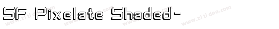 SF Pixelate Shaded字体转换